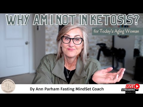 Why Am I Not In Ketosis? | Intermittent Fasting for Today's Aging Woman