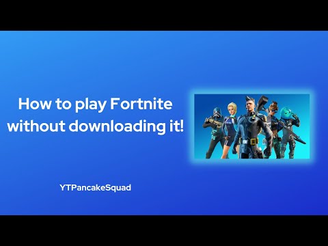 वीडियो: क्या आप Fortnite को बिना डाउनलोड किए खेल सकते हैं?