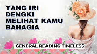  YANG IRI DENGKI MELIHAT KAMU BAHAGIA  #generalreading #timeless