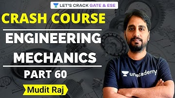 L60: Engineering Mechanics Crash Course | Problems & Solutions | GATE/ESE 2021 Exam | Mudit Raj