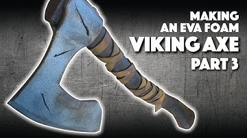 Making An EVA Foam Viking Axe Part 3