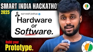 Complete Hackathon Prototype Guide 🔥 | Smart India Hackathon 2025| Hardware or Software ?