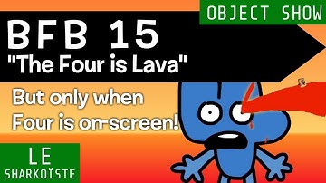 BFB 15 but only when Four is on-screen [ReUpload]