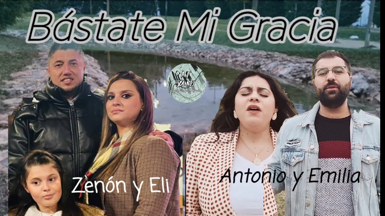 BÁSTATE MI GRACIA || Zenon y Eli & Antonio y Emilia.