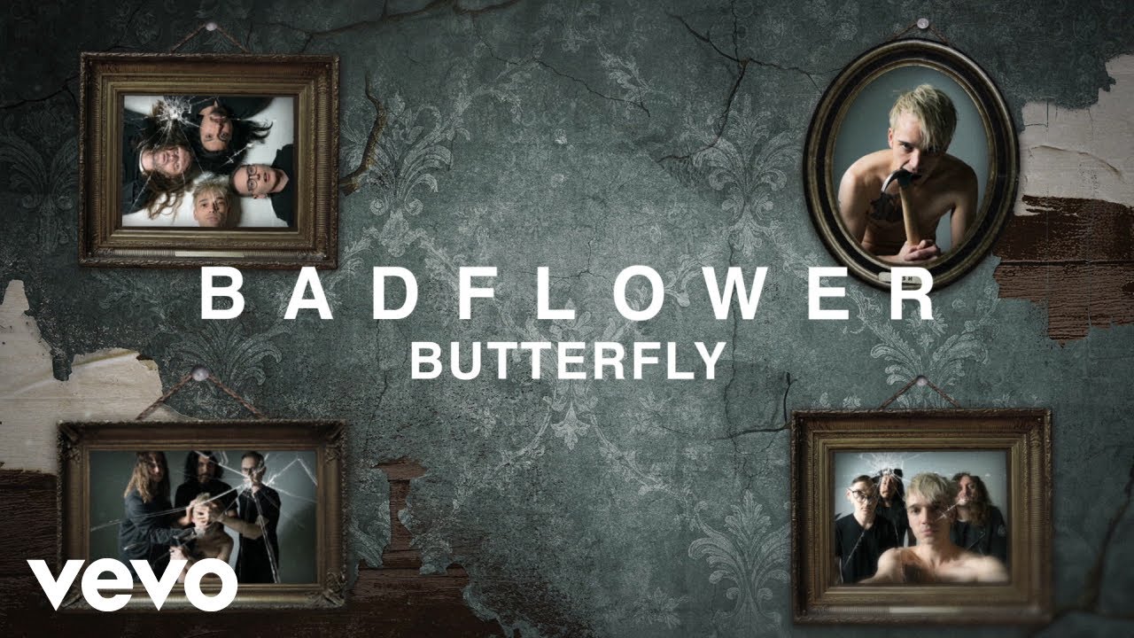 Watch Badflower - Butterfly (Lyric Video) on YouTube Watch Badflower - Butterfly (Lyric Video) on YouTube