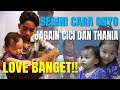 The Onsu Family - Begini cara Onyo jagain Cici dan Thania, LOVE BANGET!!