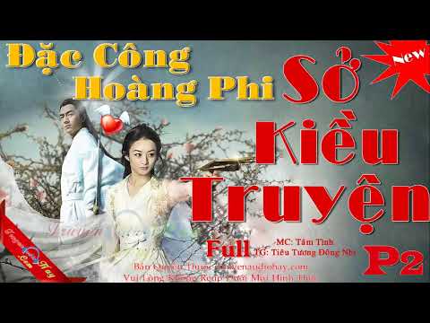 Sở Kiều Truyện Phần 2 (Tập 9 Full) | Thiên Tử Băng Hà | Nghe Truyện Audio Hay