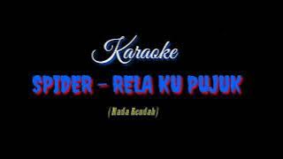 Karaoke SPIDER - RELA KU PUJUK