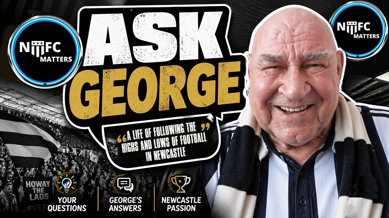 #NUFC Matters  Ask George
