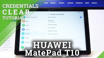 How to Clear Credentials in HUAWEI MatePad T10 – Remove All Licenses