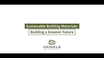 Sustainable Building Materials: Building a Greener Future