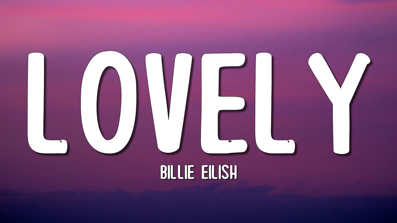 Billie Eilish - lovely (Lyrics) ft. Khalid