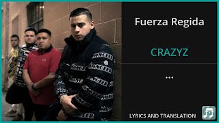 Fuerza Regida - CRAZYZ Lyrics English Translation - Spanish and English Dual Lyrics  - Subtitles