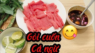 Gỏi cuốn cá ngừ đại dương | cực phẩm ngon bá cháy