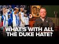 Why Everyone Hates Duke (And Why They Shouldn’t)