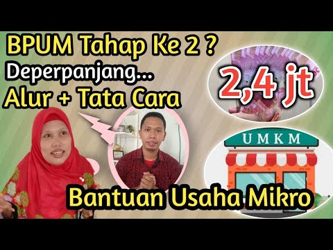 BPUM Tahap ke 2 ? Alur dan Cara Mendapatkannya