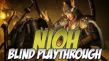 Nioh Blind Playthrough | (6) Death to Bandits