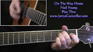 Neil Young On The Way Home | Guitar Play Thru