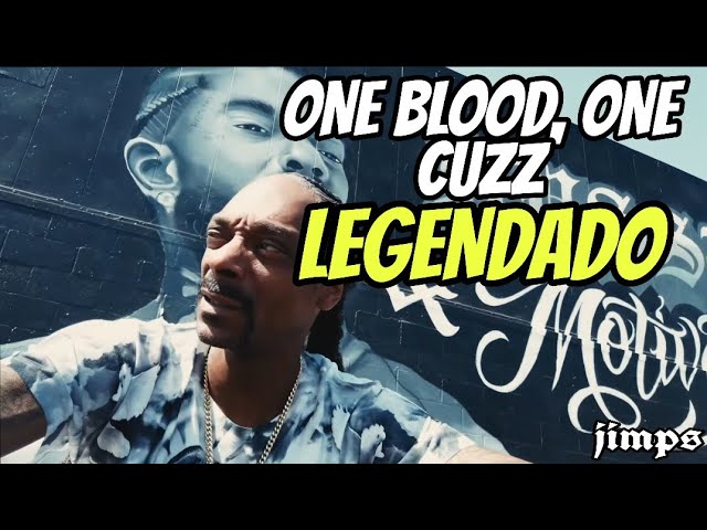 Snoop Dogg - One Blood, One Cuzz (Official Video) (Legendado)