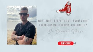 What Most People Don’t Know About Bupropion/Wellbutrin and Anxiety by Shrinks In Sneakers 38,599 views 1 year ago 11 minutes, 13 seconds