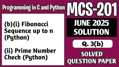 P7- 3(b) | MCS201 June 25 Solution | MCS 201 Solved Question Paper | MCS201 Important Questions