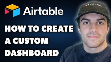 How to Create a Custom Dashboard in Airtable (Full 2024 Guide)