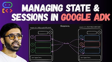 How to use Sessions & State in Google ADK - Google Agent Development Kit for Beginners (Part 5)