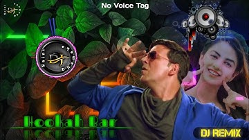 Hookah Bar | Khiladi 786 Akshay Kumar, Asin, Himesh Reshammiya Dj Remix Song | Saini Dj Dhamaka