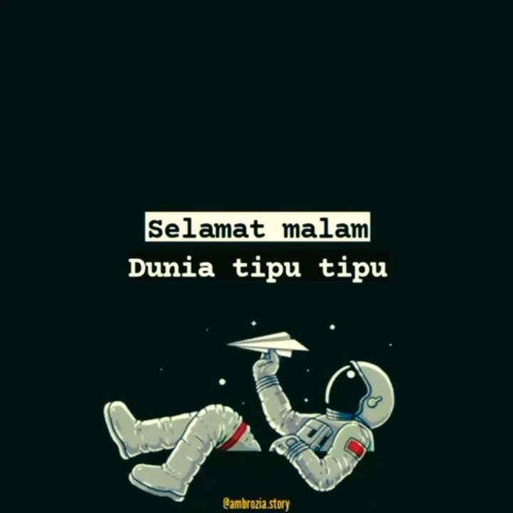 Story Wa! Selamat Malam Dunia Tipu-tipu
