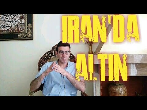 IRAN'DA ALTIN FIYAT , GÜNLUK HAYAT , YATIRIM , PARA , HAM MADE