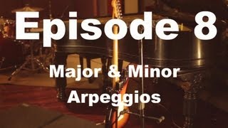 A Guitarist&#39;s Guide to Improvising With Knowledge, #8: Major and Minor Arpeggios