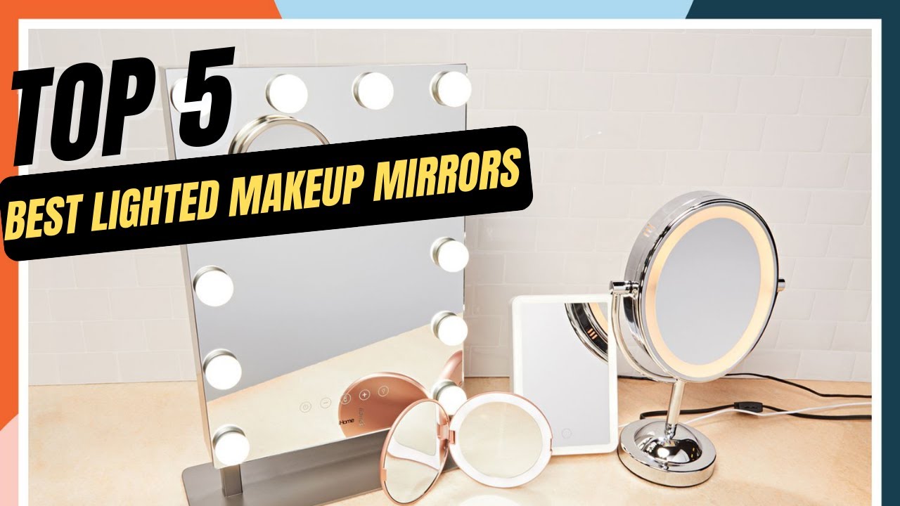 The Best Lighted Makeup Mirrors 2024 YouTube