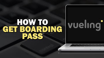 How To Get Boarding Pass on Vueling Airlines (Quick Tutorial)