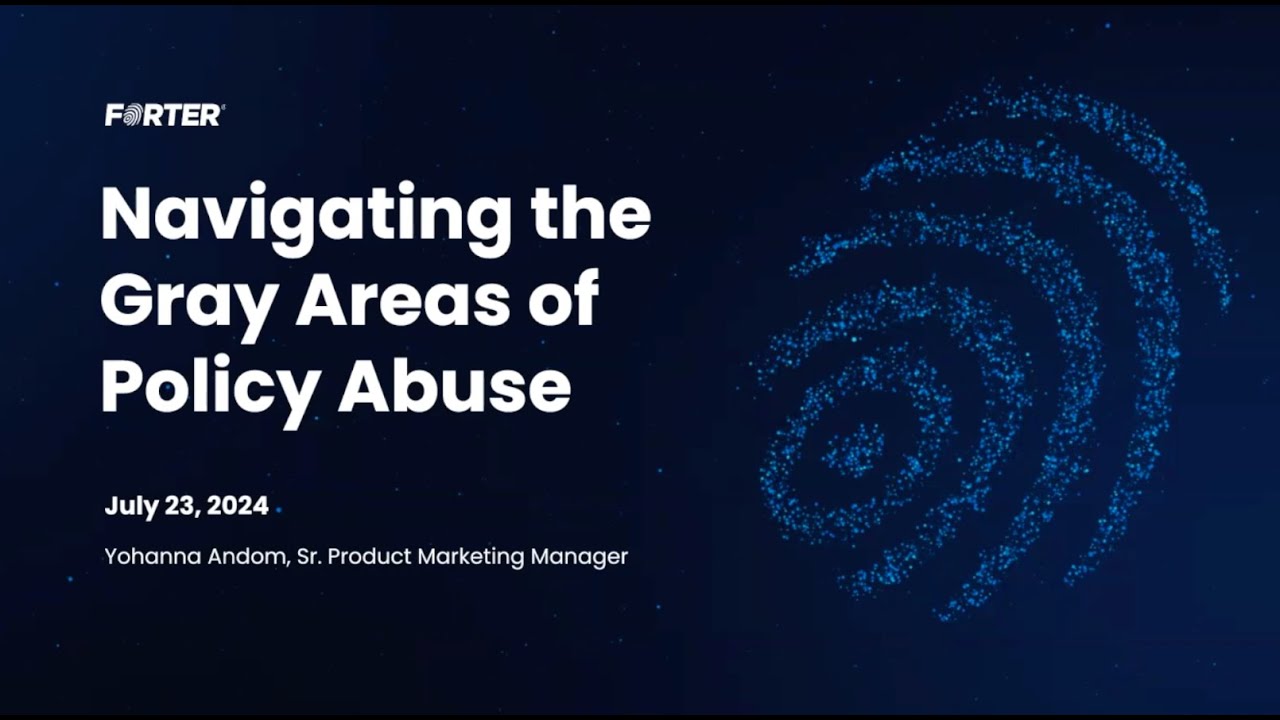 Navigating the Gray Areas of Policy Abuse | Forter - YouTube