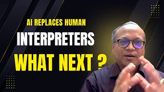 Will AI Replace Human Interpreters Forever in 2025