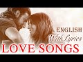 Best English Love Songs With Lyrics - Greatest Hits Old Love Songs 80s 90s With Lyrics Of All Time