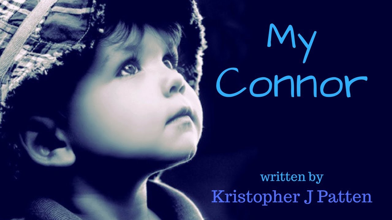 My Connor by Kristopher J Patten - YouTube