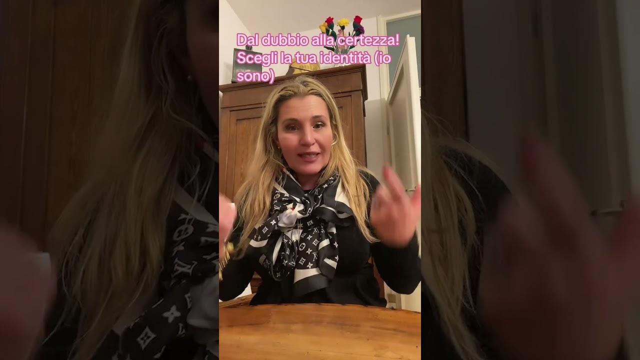 DAL DUBBIO ALLA CERTEZZA! SCEGLI LA TUA IDENTITÀ’