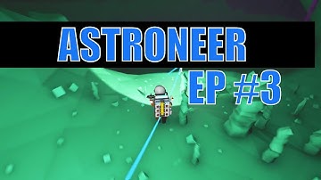 Astroneer -   Cave exploration  - EP 3 -  Astroneer caving tips