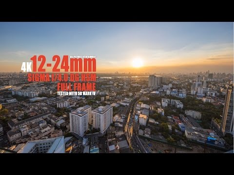 Sigma 12 24mm F 4 Dg Hsm Art Lens 4k Video Test Tested With Canon 5d Mark Iv Youtube