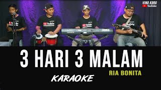 TIGA HARI TIGA MALAM - KARAOKE DANGDUT LAWAS - RIA BONITA