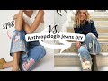 DIY Your Own Anthropologie Jeans (NO SEW)