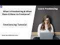 What is Freelancing | What Does it Mean to Freelance? | Freelancing Tutorial