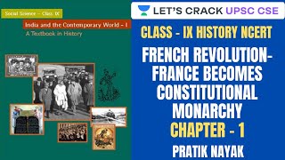 L4: French Revolution- France becomes Constitutional Monarchy | Class 9 History NCERT | UPSC CSE