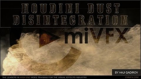 cmiVFX Presents Houdini Dust Disintegration by Haji Gadirov