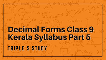 Kerala State Syllabus Chapter 2 Decimal forms Class 9 Part 5 | Triple S Study