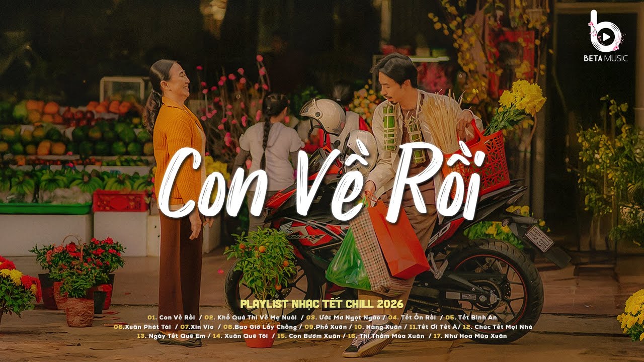 Mẹ Ơi! Con Đã Về Rồi! Con Về Rồi - Nhạc Tết Chill 2026 Hay Nhất Nghe Là Muốn Về Nhà Ăn Tết