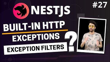 NestJS #27 - Exception Filters | Concept & Built-in HTTP Exceptions | Throwing Exceptions | (Hindi)