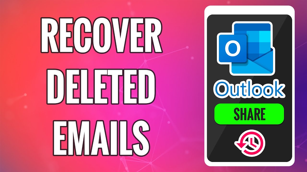 How To Recover Deleted Emails In Outlook 2022 Restore Deleted Outlook 