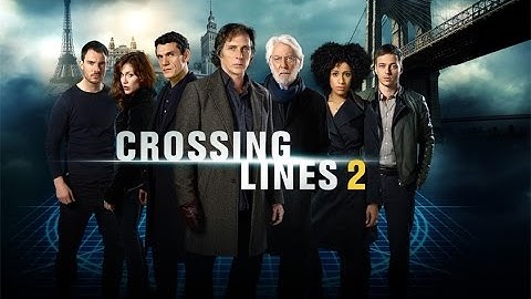 CROSSING LINES SEASON 2 - OFFICIAL TRAILER